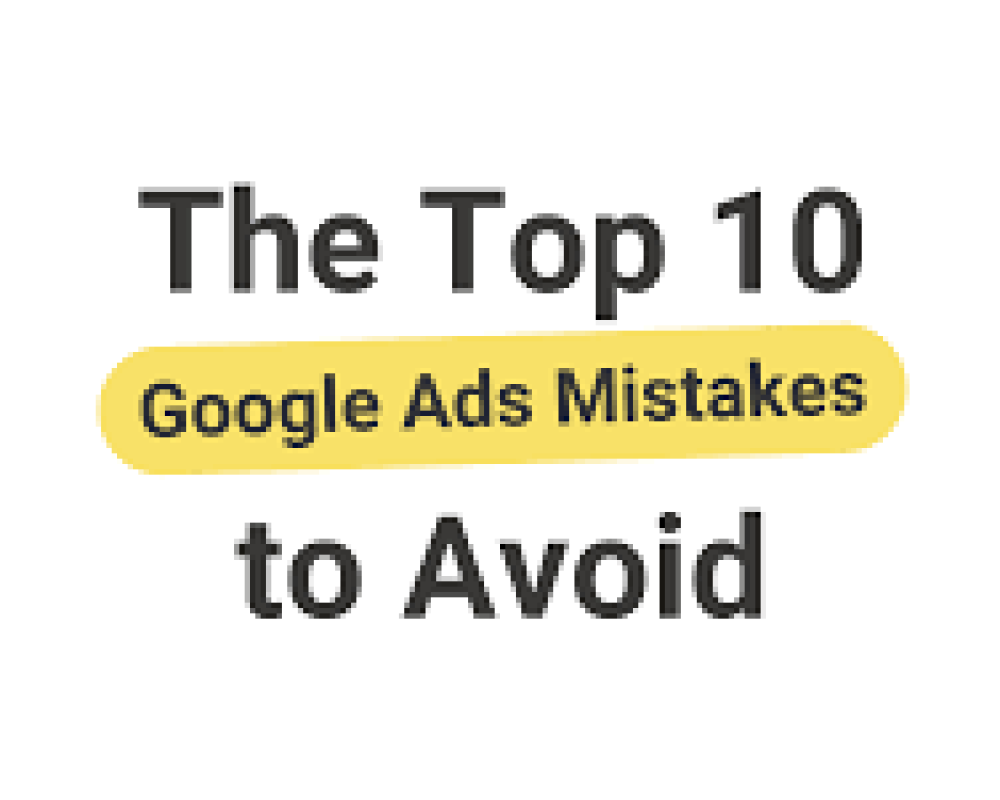 10 Google Ads Mistakes That Are Draining Your Small Business Budget